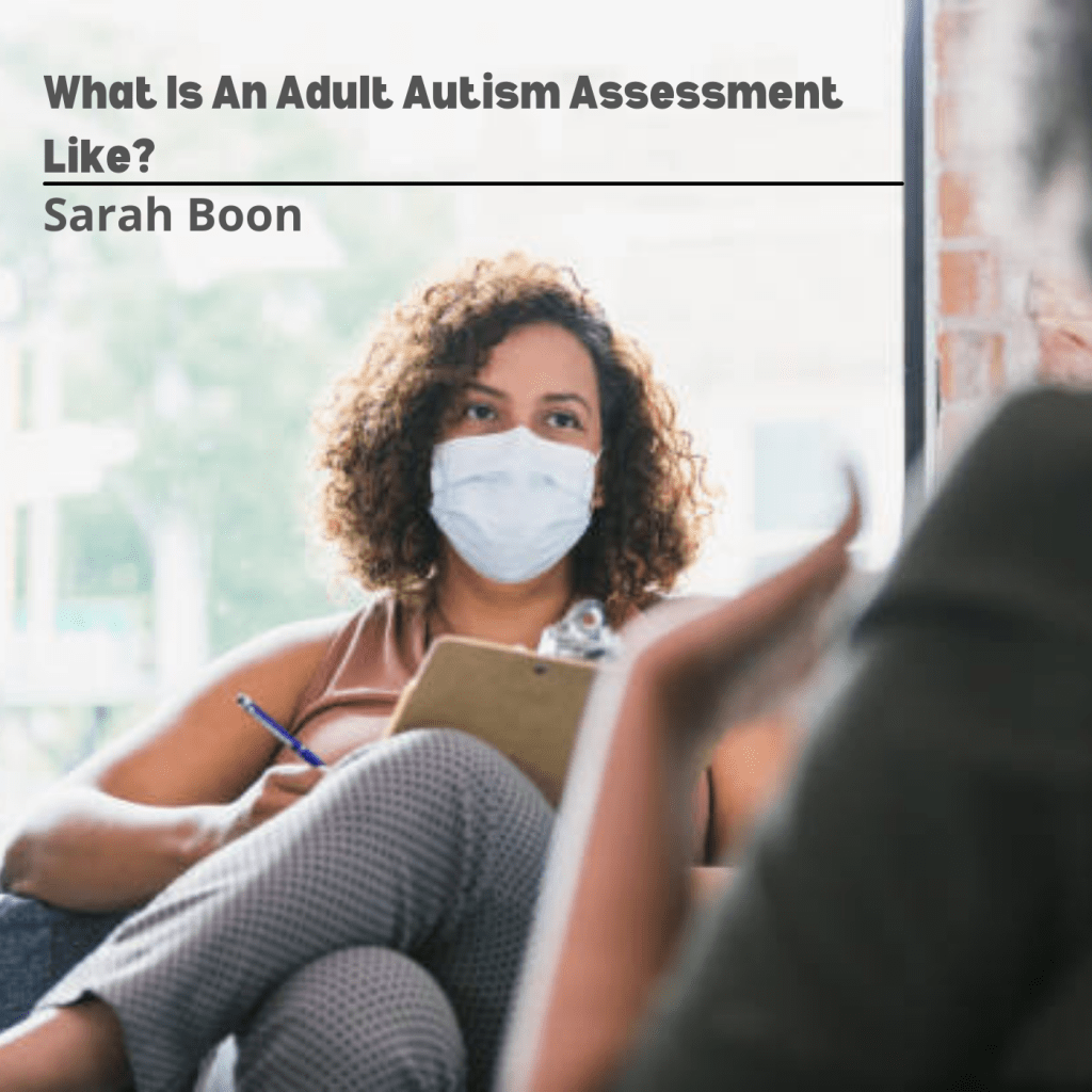 What Is An Adult Autism Assessment&nbsp;Like?