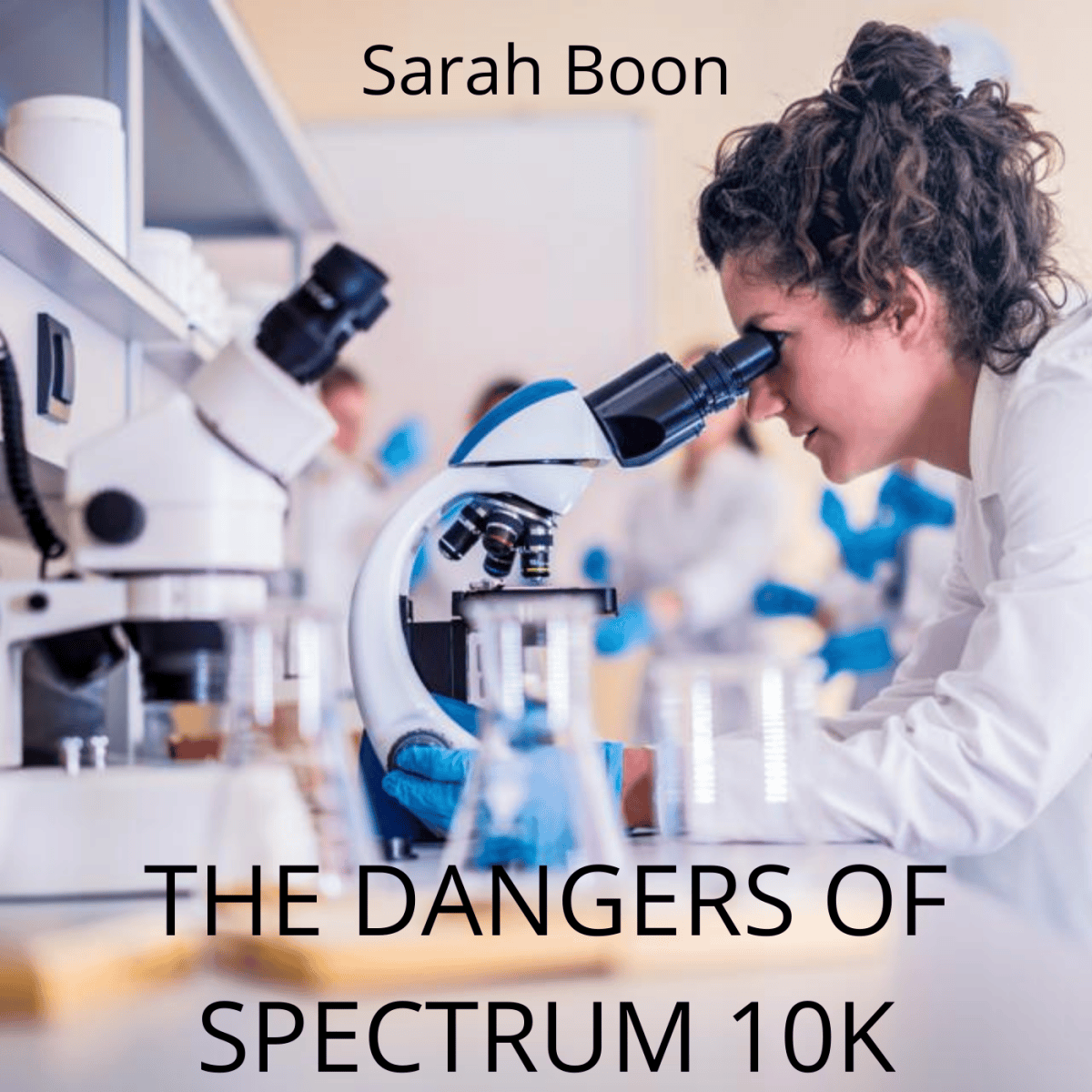 The Dangers of Spectrum&nbsp;10K
