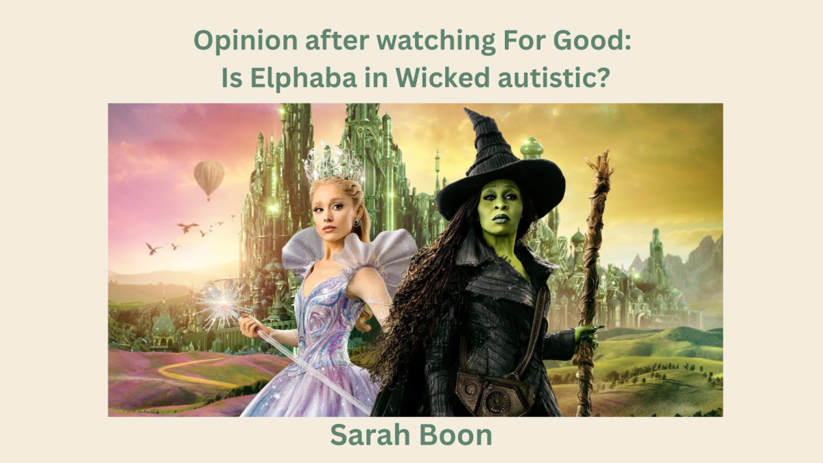 Opinion after watching For Good: Is Elphaba in Wicked&nbsp;autistic?