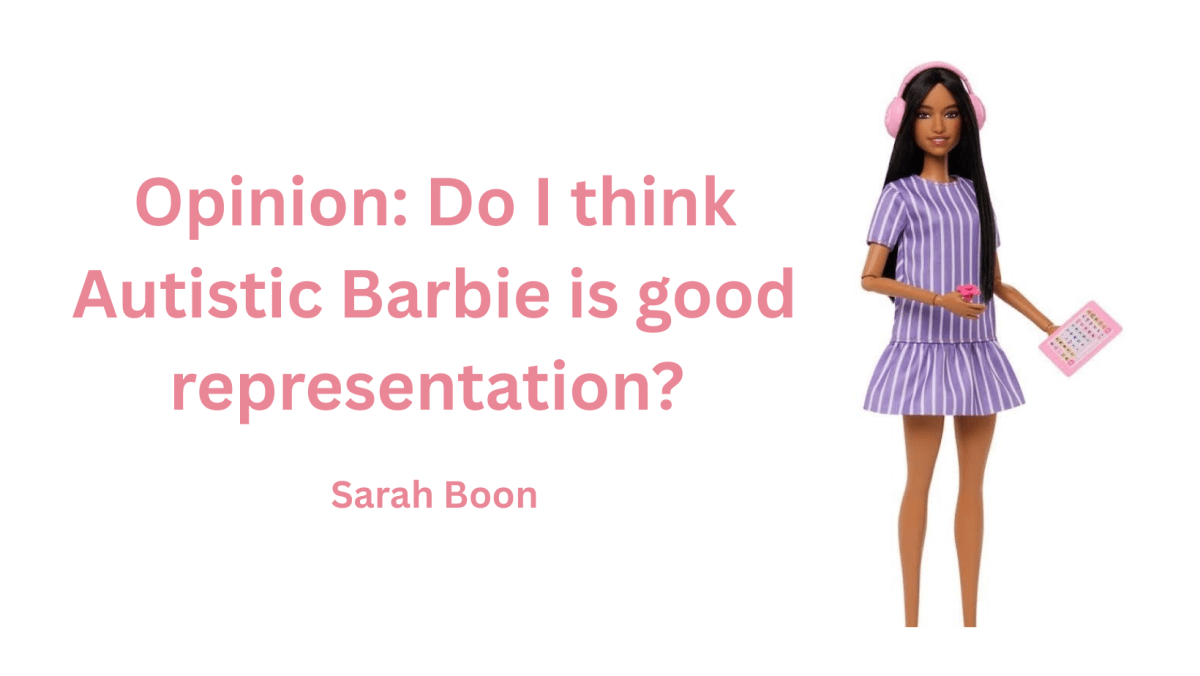 Opinion: Do I think Autistic Barbie is good representation?&nbsp;