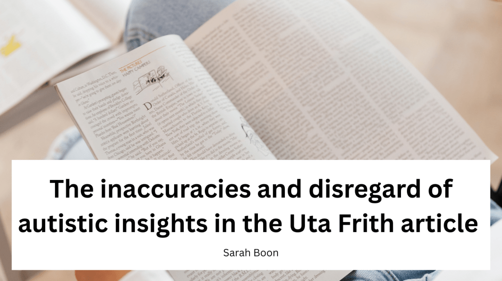 The inaccuracies and disregard of autistic insights in the Uta Frith&nbsp;article