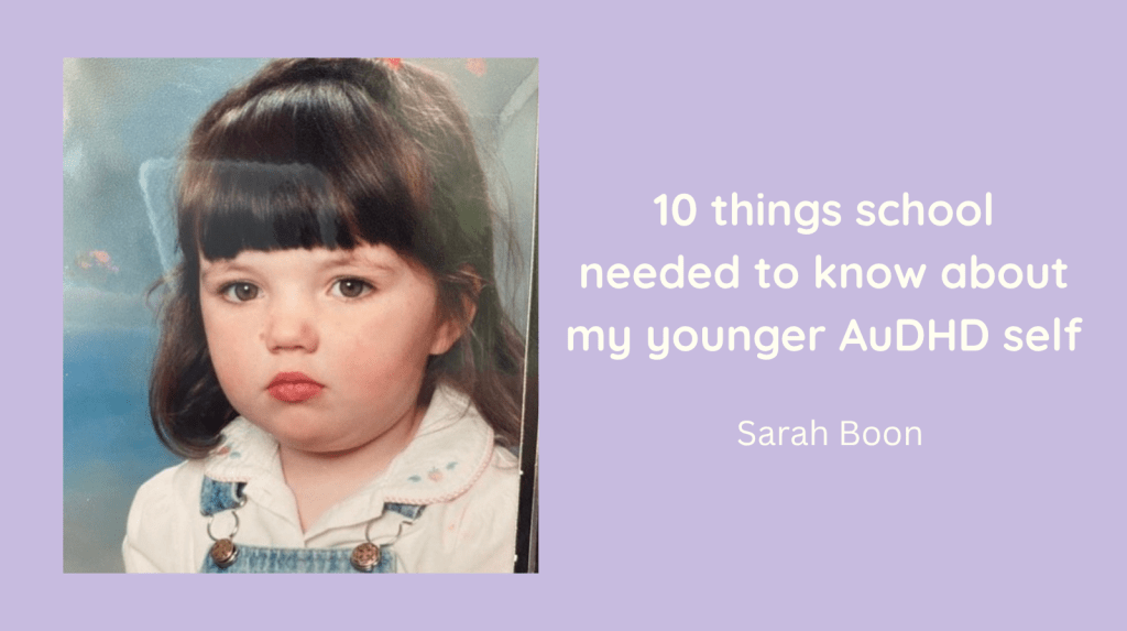 10 things school needed to know about my younger AuDHD&nbsp;self